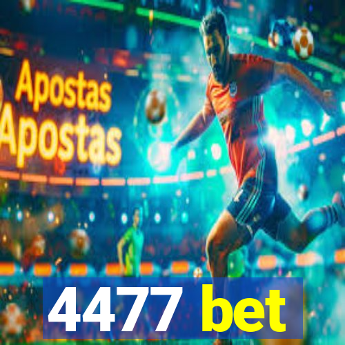 4477 bet